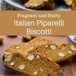 two images with text in between. text reads " fragrant and nutty italian piparellli biscotti". top image is biscotti on a blue plate. bottom image is three brown biscotti with nut in on wooden board.