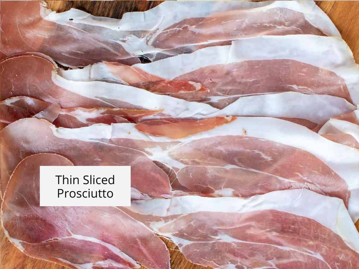 Thinly sliced prosciutto.