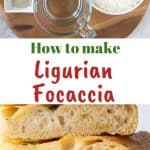 two images with text in between. Text reads "how to make ligurian focaccia". Top image is ingredients for ligurian focaccia. Bottom image is slices of focaccia stacked with white bowl of oil on the side