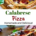 two images with text inbetween. text reads "calabrese pizza homemade and delicious". top image is close up of pizza with tomatoes, black olives, anchovies and capers with sprinkling of parmesan viewed from above. bottom image is close up of slice of calabrese pizza.
