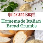 image with text. text reads quick and easy homemade italian bread crumbs. top image is italian bread crumbs in glass jar with a spoonful of crumbs viewed from above. bottom image is italian bread crumbs in glass jar with a spoonful of crumbs with bread in the background.
