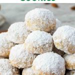 image with text. text reads "easy holiday recipe italian snowball cookies. images is pile of white sugar coated cookies.