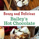 2 images with text between. text reads "boozy and delicious baileys hot chocolate'. top image is over the top view of mugs of hot chocolate showing cream and marshmallows. Bottom image is over the top view of mugs of hot chocolate showing cream and marshmallows.