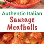 Italian Sausage Meatballs in tomato sauce in a pan viewed from above.